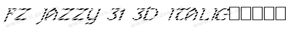 FZ JAZZY 31 3D ITALIC字体转换
